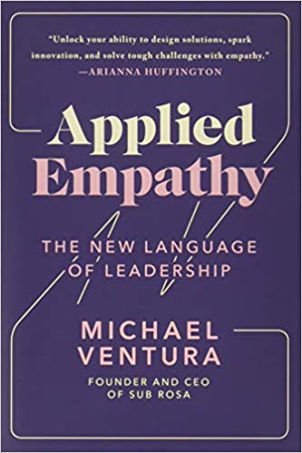 Applied Empathy:  The New Language of Leadership